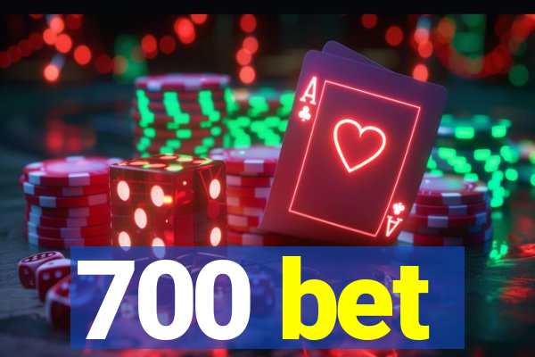 700 bet